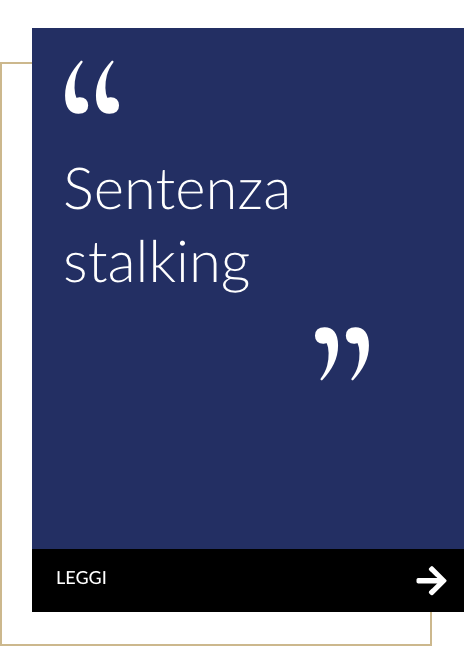 SENTENZA STALKING - Studio Maccaferri